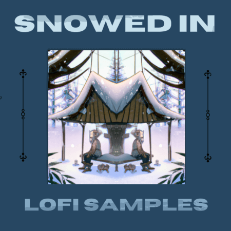 Snowed In - Lofi Samples - Supporter Pack
